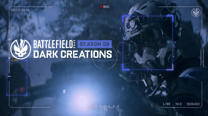Creaciones Oscuras, la nueva temporada de Battlefield 2042