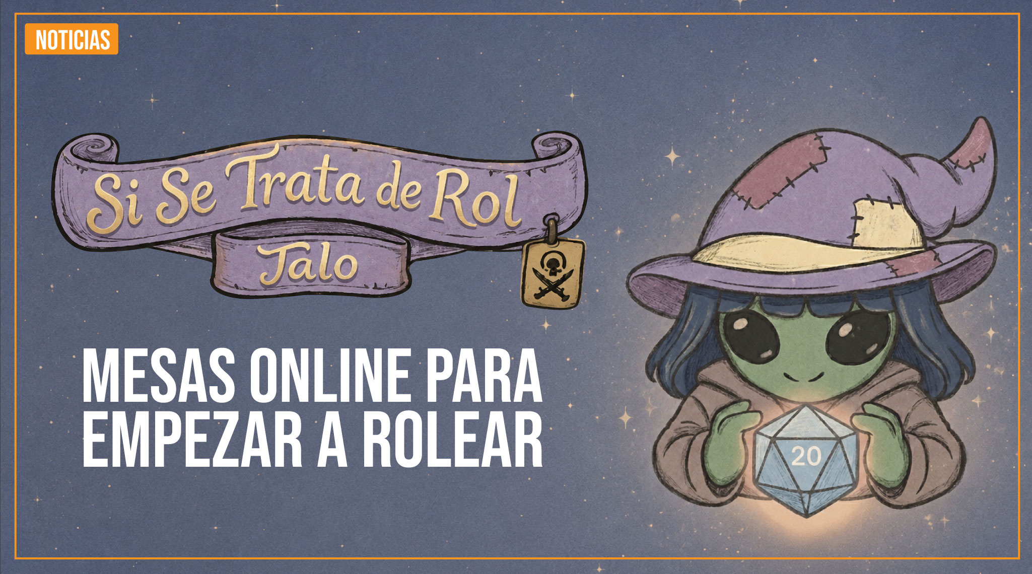 Mesas online para empezar a rolear: aventuras disponibles con Si se trata de rol, jalo